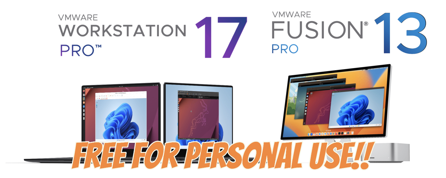 VMware Workstation Pro & VMware Fusion Pro are Now Available Free for Personal Use